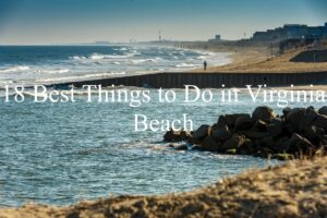 18 Best Things to Do in Virginia Beach